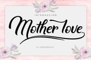 Mother Love: A Modern Calligraphy Typeface for Thoughtful Design
